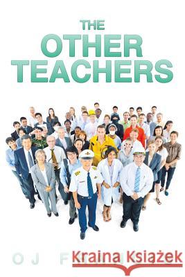 The Other Teachers Oj Francis 9781524596989 Xlibris - książka