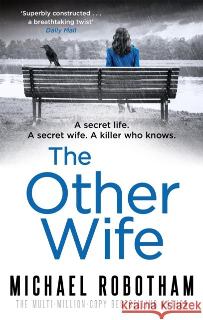 The Other Wife: The pulse-racing thriller that's impossible to put down Michael Robotham 9780751562804 Little, Brown Book Group - książka