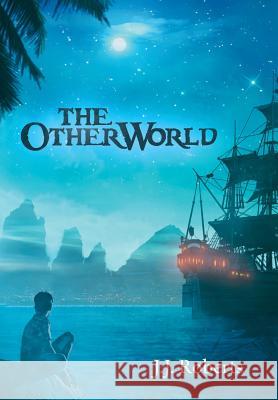 The Other World J J Roberts 9781480854215 Archway Publishing - książka