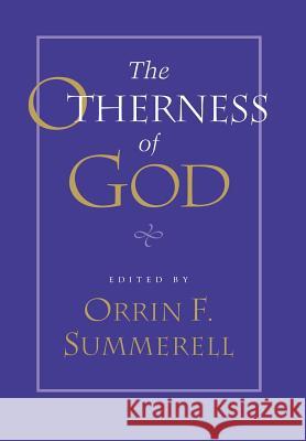 The Otherness of God Orrin F. Summerell 9780813917719 University of Virginia Press - książka