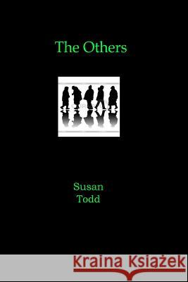The Others Susan Todd 9781491022467 Createspace - książka