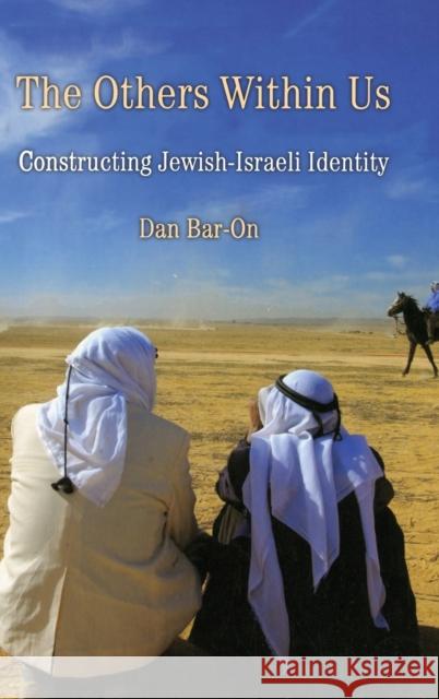The Others Within Us: Constructing Jewish-Israeli Identity Bar-On, Dan 9780521881876 Cambridge University Press - książka