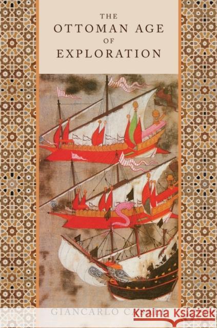The Ottoman Age of Exploration Giancarlo Casale   9780199874040 Oxford University Press Inc - książka