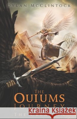 The Ouiums Journey: The Creation McClintock, Dylan 9798533168366 Independently published - książka