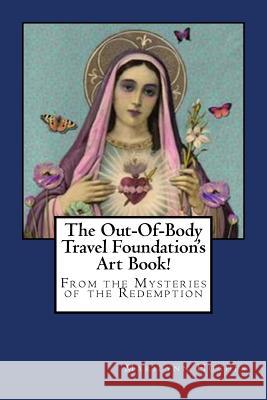 The Out-Of-Body Travel Foundation's Art Book! Marilynn Hughes 9781434828552 Createspace - książka