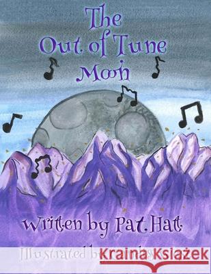 The Out of Tune Moon Pat Hatt Candiss West 9781479369287 Createspace - książka