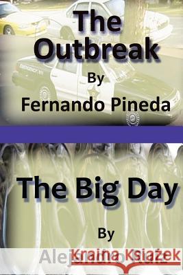 The Outbreak & The Big Day Ruiz, Alejandro 9781484148402 Createspace - książka