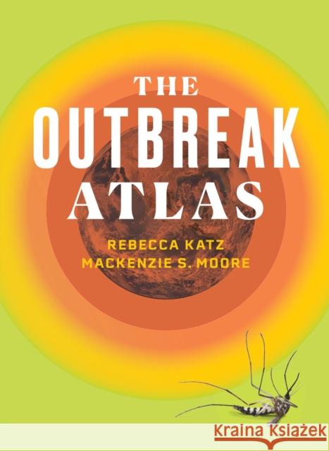 The Outbreak Atlas Rebecca Katz MacKenzie S. Moore 9780826506627 Vanderbilt University Press - książka