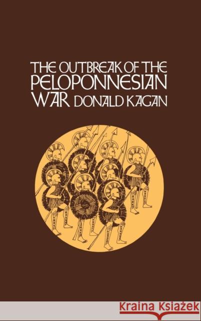 The Outbreak of the Peloponnesian War Donald Kagan 9780801405013 Cornell University Press - książka