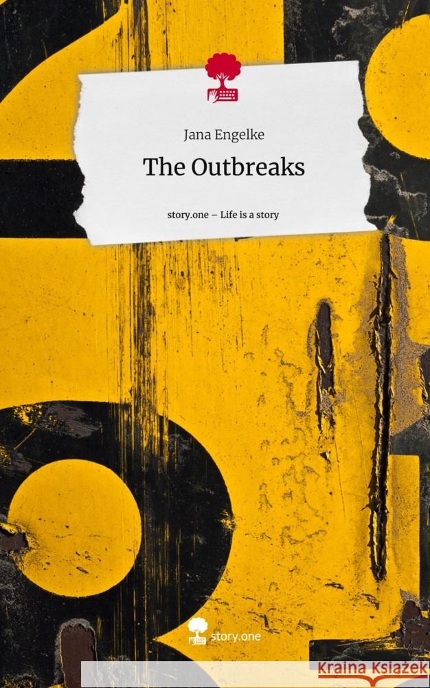 The Outbreaks. Life is a Story - story.one Engelke, Jana 9783710835407 story.one publishing - książka