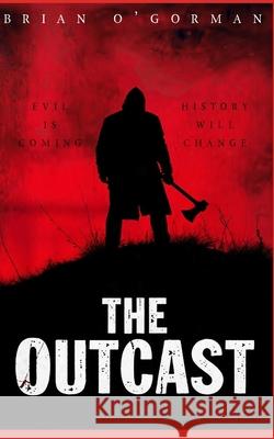 The Outcast Brian O'Gorman 9781072035725 Independently Published - książka