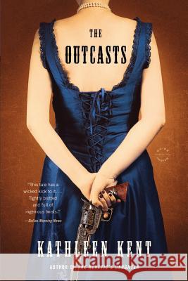 The Outcasts Kathleen Kent 9780316239882 Reagan Arthur Books - książka