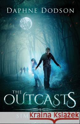 The Outcasts: Simon's Gift Daphne Dodson 9781517633622 Createspace - książka