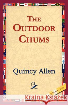 The Outdoor Chums Quincy Allen 9781421824499 1st World Library - książka