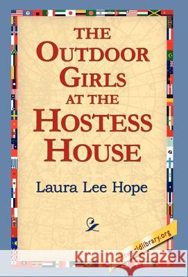 The Outdoor Girls at the Hostess House Laura Lee Hope 9781421810621 1st World Library - książka