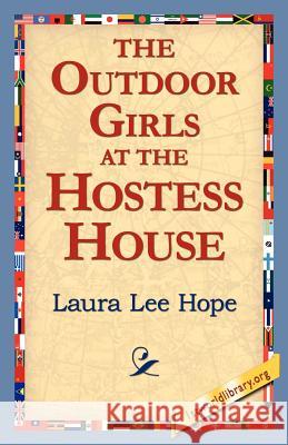 The Outdoor Girls at the Hostess House Laura Lee Hope 9781421811628 1st World Library - książka