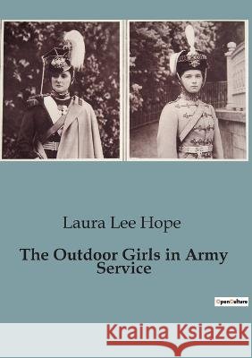 The Outdoor Girls in Army Service Laura Lee Hope   9791041828333 Culturea - książka