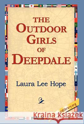 The Outdoor Girls of Deepdale Laura Lee Hope 9781421810645 1st World Library - książka