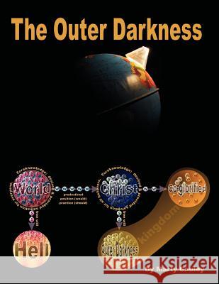 The Outer Darkness: Its Interpretations and Implications Marty Cauley 9781480009349 Createspace - książka
