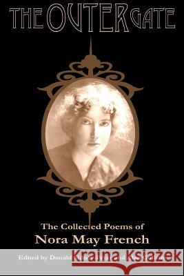 The Outer Gate: The Collected Poems of Nora May French French, Nora May 9780982429662 Hippocampus - książka