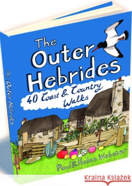 The Outer Hebrides: 40 Coast & Country Walks Paul Webster, Helen Webster 9781907025334 Pocket Mountains Ltd - książka