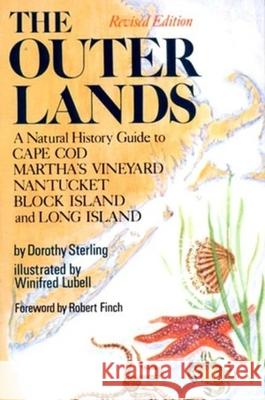 The Outer Lands: A Natural History Guide to Cape Cod, Martha's Vineyard, Nantucket, Block Island, and Long Island Sterling, Dorothy 9780393064414 W. W. Norton & Company - książka