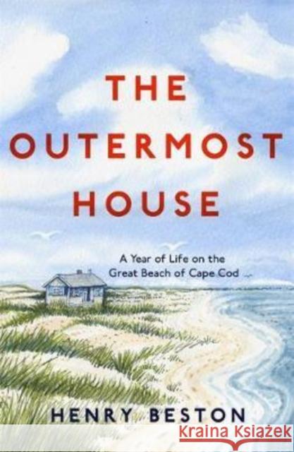 The Outermost House: A Year of Life on the Great Beach of Cape Cod Henry Beston   9781911590149 Pushkin Press - książka