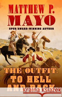 The Outfit: To Hell and Back Matthew P. Mayo 9781432831837 Five Star Publishing - książka