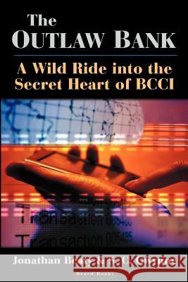 The Outlaw Bank: A Wild Ride Into the Secret Heart of Bcci Beaty, Jonathan 9781587981463 Beard Books - książka