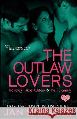 The Outlaw Lovers: Includes Jude Outlaw and The Claiming Springer, Jan 9781542465625 Createspace Independent Publishing Platform - książka