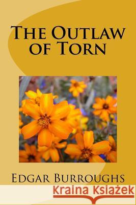 The Outlaw of Torn Edgar Rice Burroughs 9781986592031 Createspace Independent Publishing Platform - książka