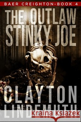 The Outlaw Stinky Joe Clayton Lindemuth 9798633834161 Independently Published - książka