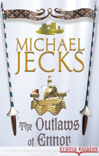 The Outlaws of Ennor (Last Templar Mysteries 16): A devishly plotted medieval mystery Michael Jecks 9780755301737 Headline Publishing Group - książka