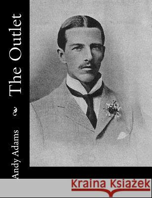 The Outlet Andy Adams 9781515328216 Createspace - książka