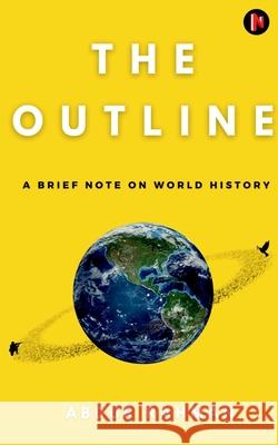 The Outline: A Brief Note on World History Abdur Rahman 9781684947300 Notion Press, Inc. - książka