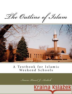 The Outline of Islam: Muhammed Abdullah al-Ahari Balihodzic, Adnan 9781468144734 Createspace - książka