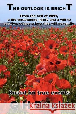 The Outlook is Bright Bright, G. H. 9781499130645 Createspace - książka