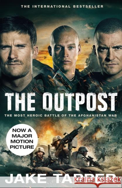 The Outpost: The Most Heroic Battle of the Afghanistan War Jake Tapper 9780008332853 HarperCollins Publishers - książka