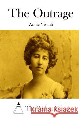 The Outrage Annie Vivanti The Perfect Library 9781514611234 Createspace - książka