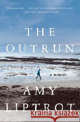 The Outrun: A Memoir Amy Liptrot 9780393355598 W. W. Norton & Company - książka
