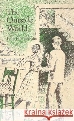 The Outside World Lucy Ellen Bender 9781532670138 Resource Publications (CA) - książka