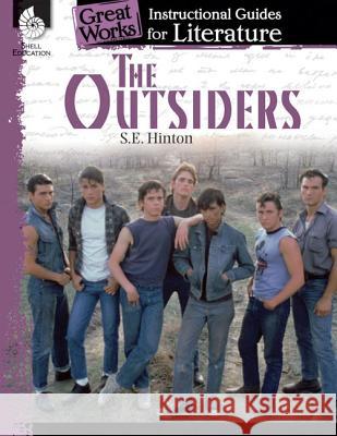 The Outsiders: An Instructional Guide for Literature: An Instructional Guide for Literature Wendy Conklin 9781425889951 Shell Education Pub - książka