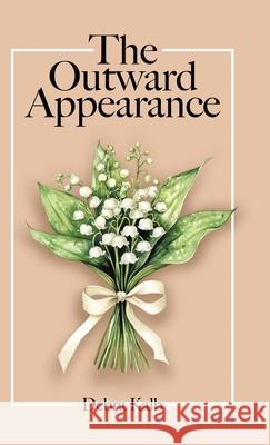 The Outward Appearance Debra Kalb 9781834186191 Tellwell Talent - książka