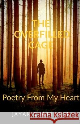 The Overfilled Cage Jayak Chatterjee   9798887491202 Notion Press - książka