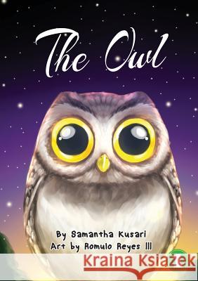 The Owl Samantha Kusari, Romulo Reyes, III 9781925960914 Library for All - książka