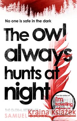 The Owl Always Hunts At Night Samuel Bjork 9780552174404  - książka