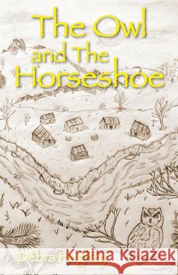 The Owl and the Horseshoe Debra Hughey 9781942806011 Scuppernong Press - książka
