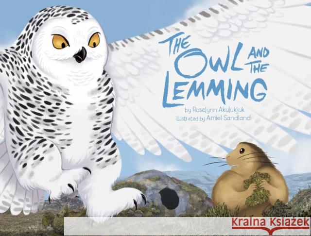 The Owl and the Lemming  9781772274868 Inhabit Media - książka