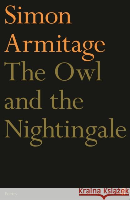 The Owl and the Nightingale Simon Armitage 9780571382859 Faber & Faber - książka