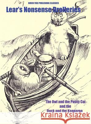 The Owl and the Pussy Cat and the Duck and the Kangaroo Edward Lear 9781927558744 Birch Tree Publishing - książka